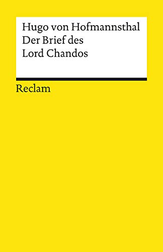 Der Brief des Lord Chandos: Textausgabe mit Anmerkungen/Worterklärungen, Literaturhinweisen und Nachwort (Reclams Universal-Bibliothek)